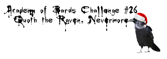 Academy of Bards Challenge #26 Quoth the Raven, Nevermore