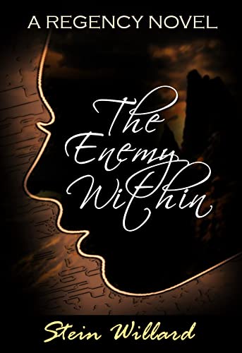 The Enemy Within A regency Novel by Stein Willard graphic is a silhouette of a woman's face.