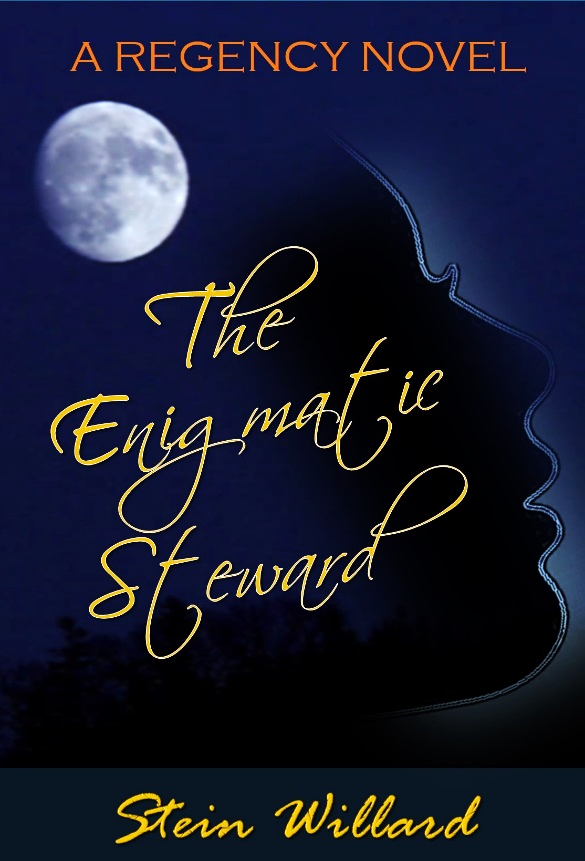 A Regency Novel The Enigmatic Steward by Stein Willard