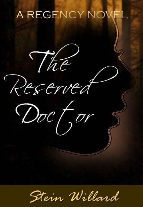 A Regency Novel The Reserved Doctor by Stein Willard