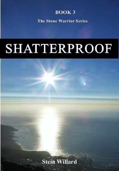 Book Cover of Stone warrior series: Book 3 SHATTERPROOF by Stein Willard