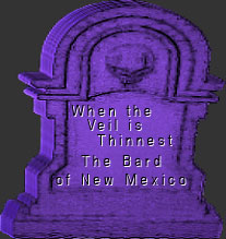The Bard of New Mexico - When the Veil is Thinnest