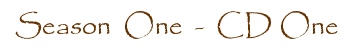 SEASON ONE - CD ONE
