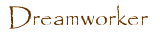 DREAMWORKER