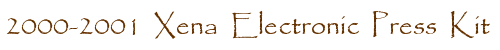 XENA 2000-2001 Electronic Press Kit
