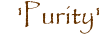 'Purity'