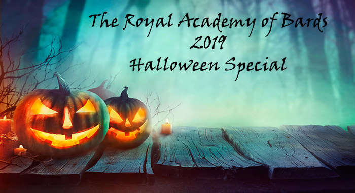  The Royal Academy of Bards 2019 Halloween Special