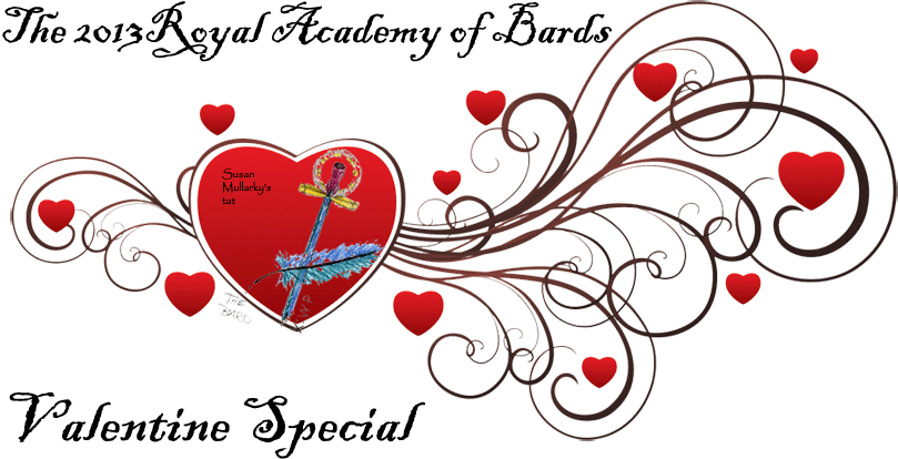 The 2013 Royal Academy of Bards Valentine Special